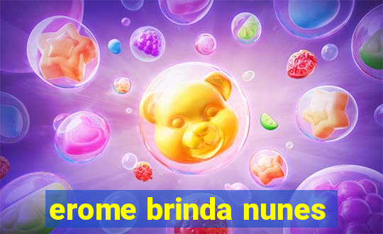 erome brinda nunes